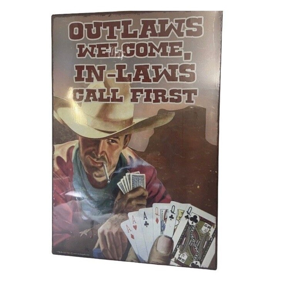 Lyon Vandor Tin Sign Outlaws Welcome In-Laws Call First  7.5 by 11 inches